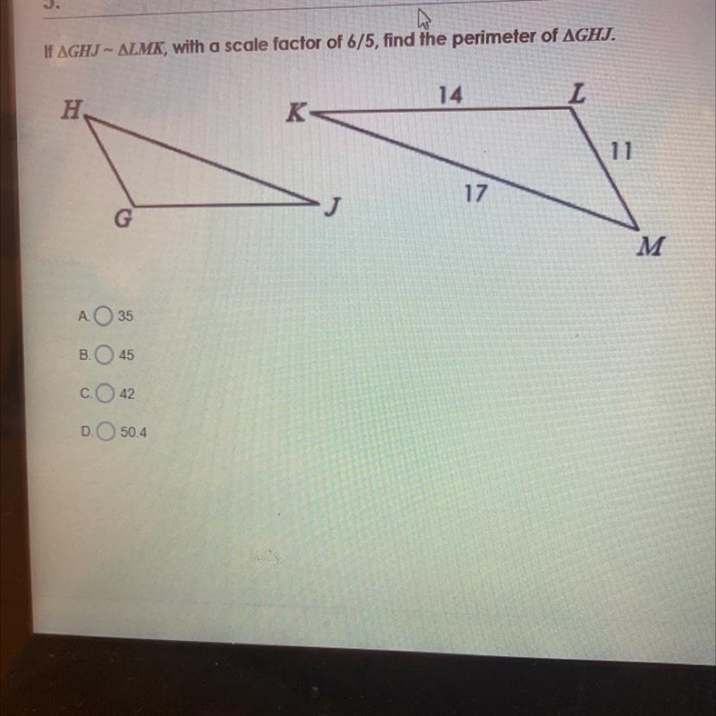 5.If AGHJ - ALMK, with a scale factor of 6/5, find the perimeter of AGHJ.Η.14LK1117MA-example-1