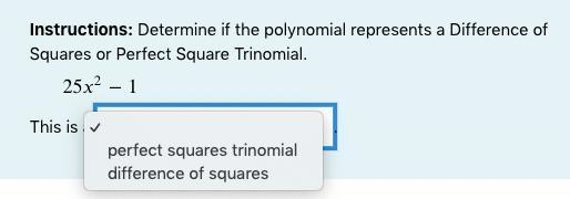 Instructions: Determine if the polynomial represents a Difference of Squares or Perfect-example-1