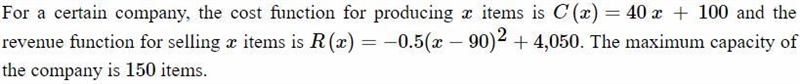 Hello :)For a certain company, the cost function for producing x items is C(x)=40x-example-1