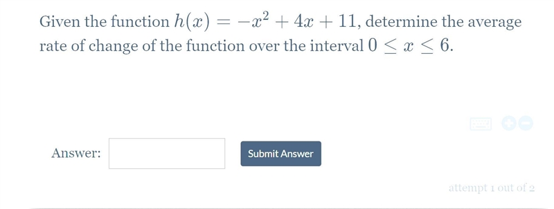 Given the function h(x)=-x^2+4x+11, determine the average rate of change of the function-example-1