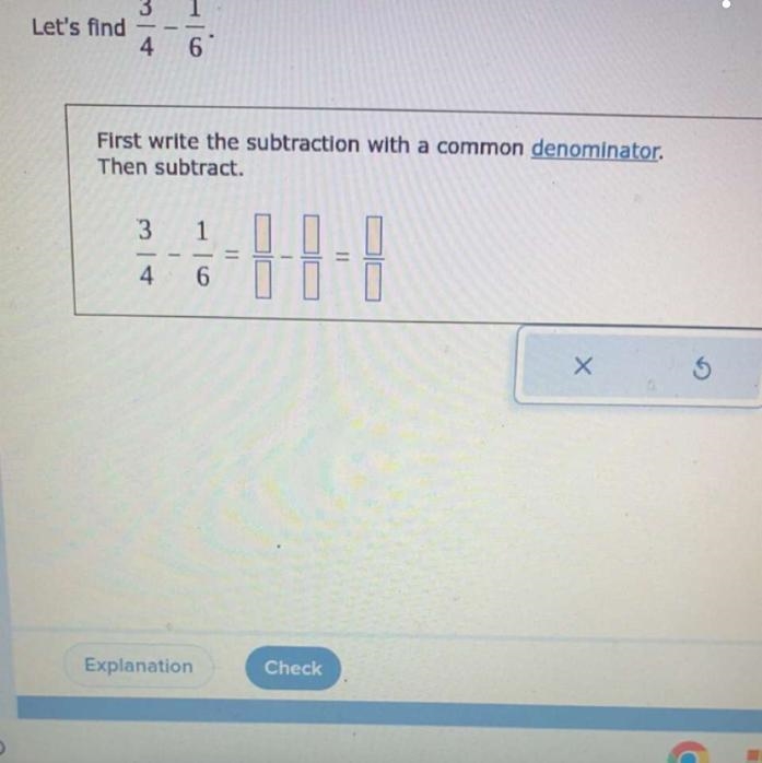 Let’s find 3/4-1/6 First write the subtraction with a common denominator then subtract-example-1