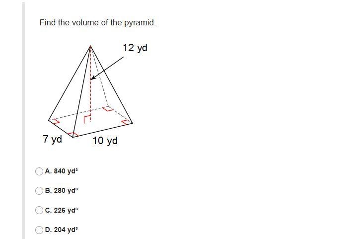 Find the volume of the pyramid.A. 840 yd³B. 280 yd³C. 226 yd³D. 204 yd³-example-1