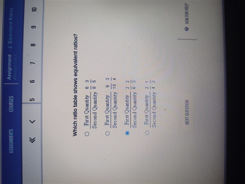 Which ratio table shows equlvalent ratios? O First Quantity 63 Second Quantity 8 5 o-example-1