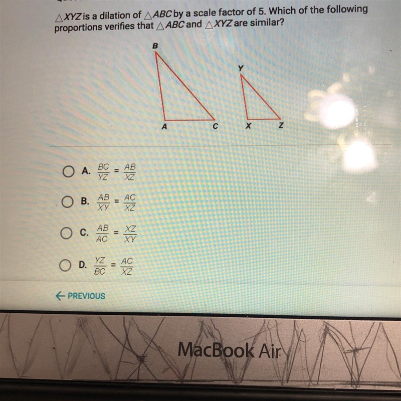 XYZ is a dilation of ABC by a scale factor of 5. Which of the followingproportions-example-1