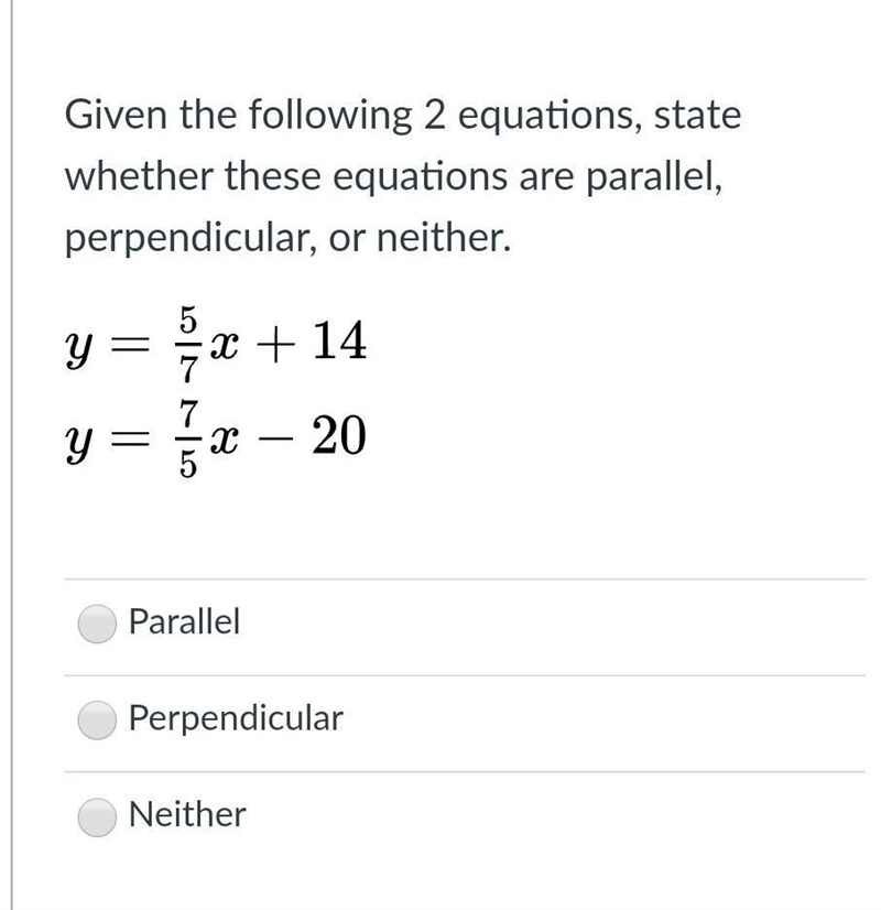 Given the following 2 equations, state whether these equations are parallel, perpendicular-example-1