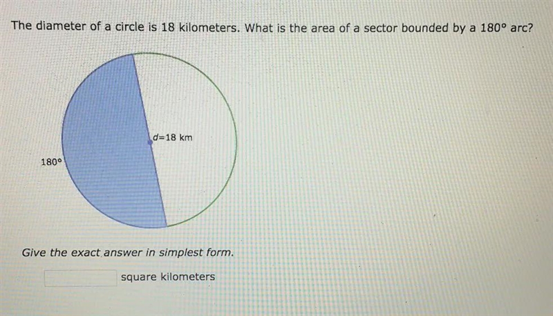 What is the area of a sector bounded by a 180 arc?-example-1