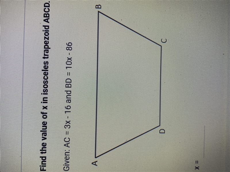 Find the value of x in isosceles trapezoid ABCD Given AC=3x-16 and BD=10x-86-example-1