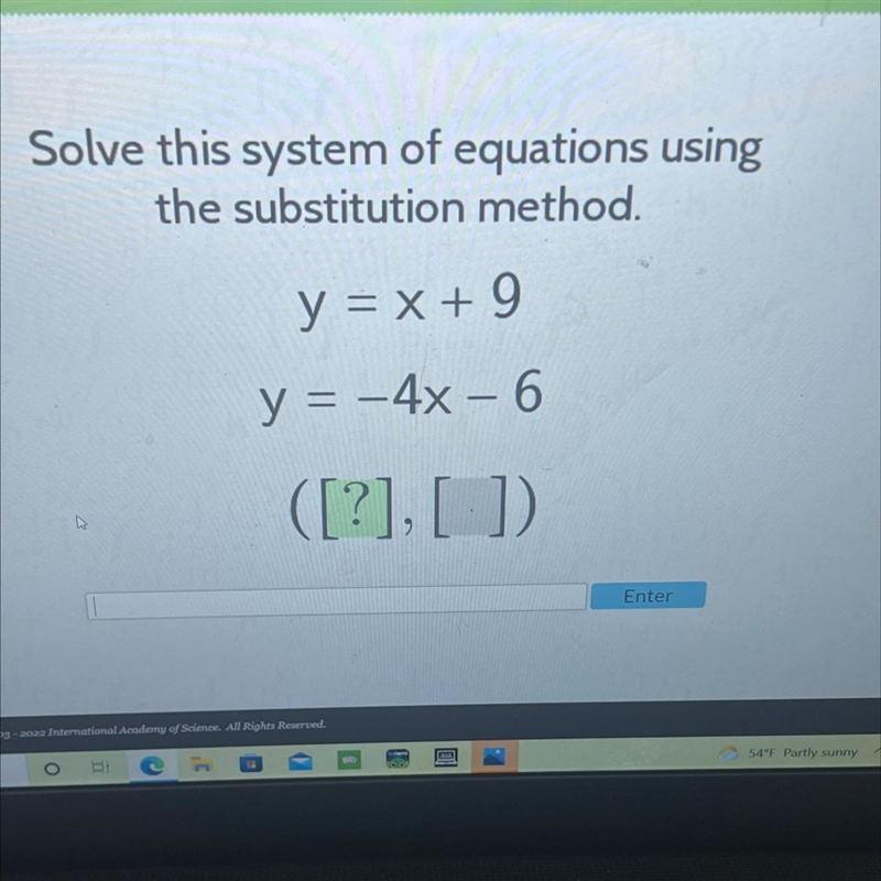 Solve this system of equations usingthe substitution method.y = x + 9y = - 4x – 6--example-1