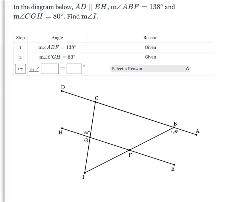 In the diagram below, AD || EH, m/ABF m/CGH = 80°. Find m/I. Step 1 2 try Angle m-example-1