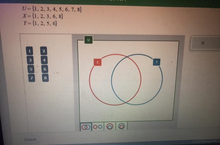 College mathematics Construct a Venn diagram illustrating the sets below. U = {1,2,3,4,5,6,7,8} X-example-1