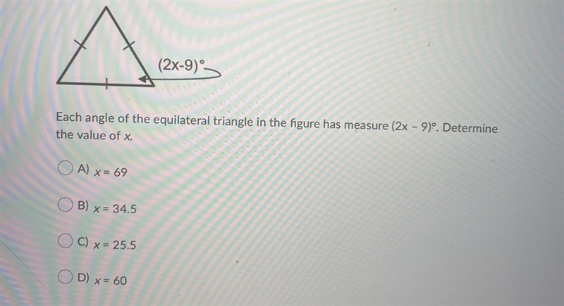 Each angle of the equilateral triangle in the figure has measure (2x – 9)°. Determine-example-1