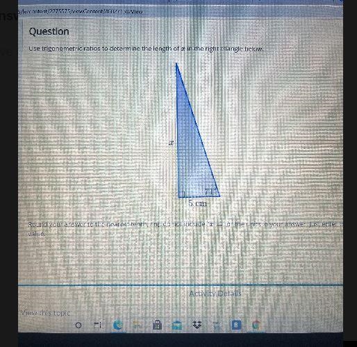 Use trigonometric ratios to determine the length of x in the right triangle below-example-1