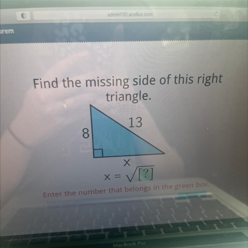 Find the missing side of this righttriangle.Enter the number that belongs in the green-example-1