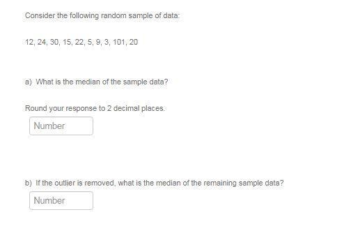 Consider the following random sample of data: 12, 24, 30, 15, 22, 5, 9, 3, 101, 20-example-1