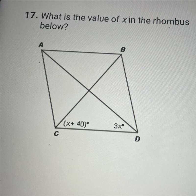 17. What is the value of x in the rhombusbelow?AC(x+ 40)B3x⁰D-example-1