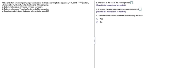 At the end of an advertising campaign, weekly sales declined according to the equation-example-1