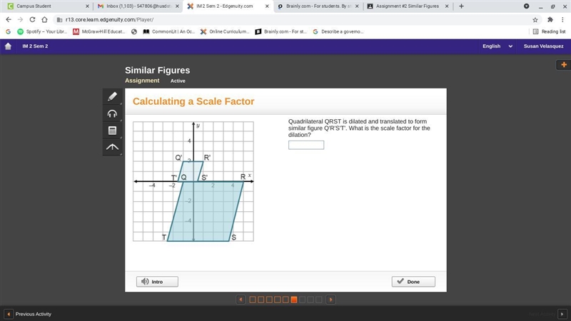 Quadrilateral QRST is dilated and translated to form similar figure Q'R'S'T'. What-example-1