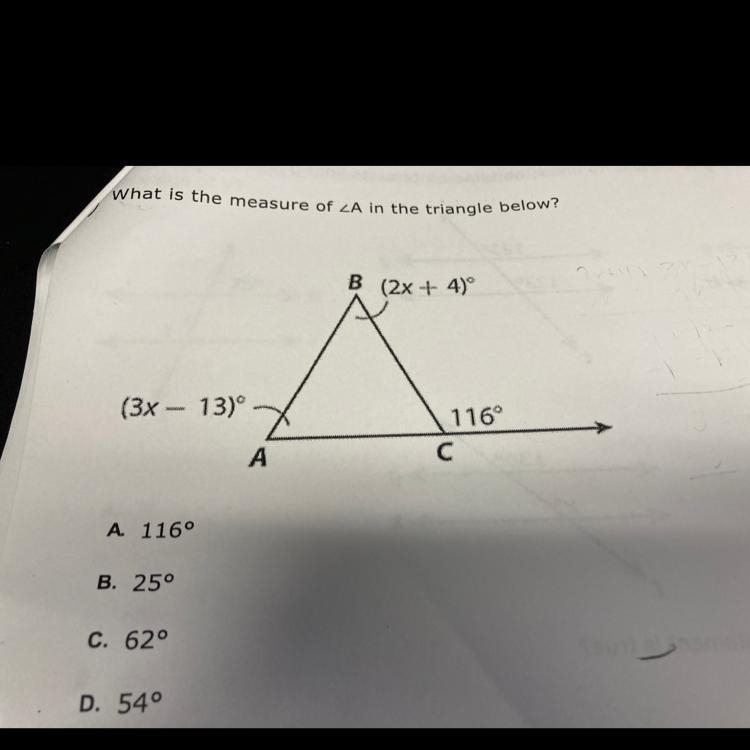 What is the measure of A. 116° B. 25° C. 62° D. 54°-example-1