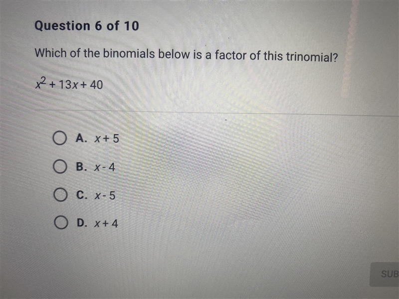 Which of the binomials below is a factor of this trinomial? x^2 + 13x + 40A. x+5B-example-1