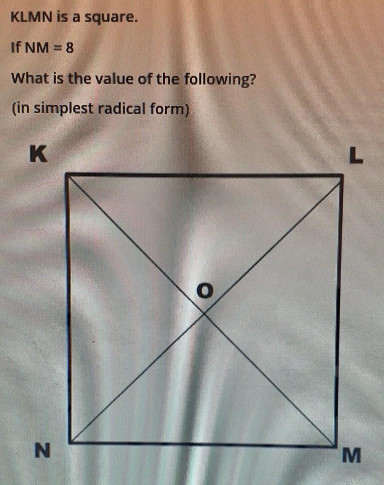 Geometry special parallelogramsSide LK = Side KO =Side OL = Side KM = Side NL =-example-1