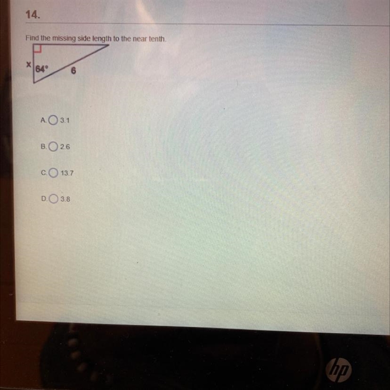 14.Find the missing side length to the near tenth.х64°6A. 3.1B. 2.6C.13.7D.3.8-example-1