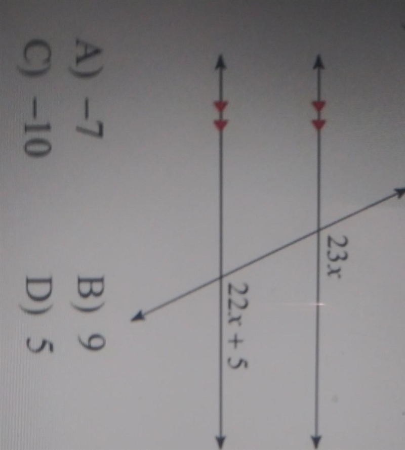 23x 22x + 5 A) -7 C) -10 B) 9 D) 5. need help solving this question.-example-1