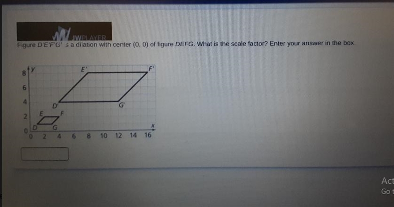 Figure D' E' F' G' is a dilation with center (0,0) of DEFG.What is the scale factor-example-1