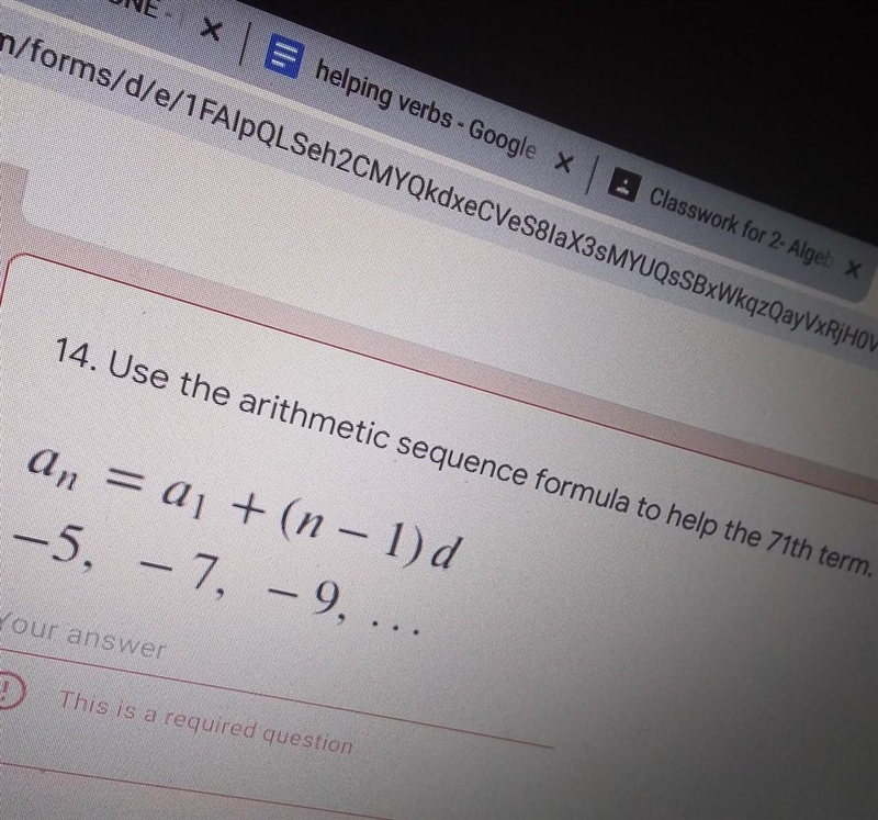 14. Use the arithmetic sequence formula to help the 71th term. * an = a1 + (n − 1)d-example-1