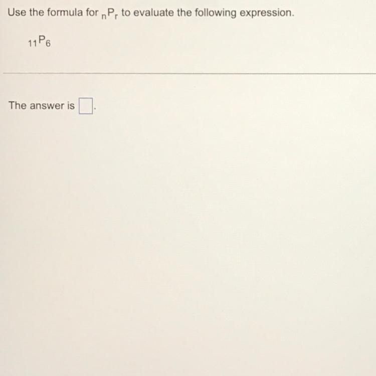 Use the formula for n^P_r to evaluate the following expression.-example-1