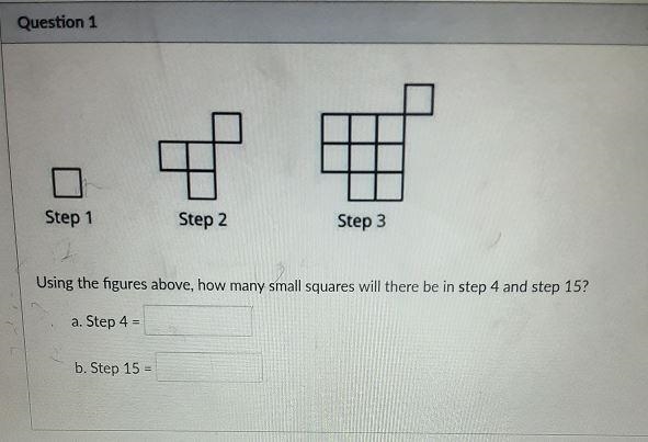 Step 1 Step 2 Step 3 Using the figures above, how many small squares will there be-example-1