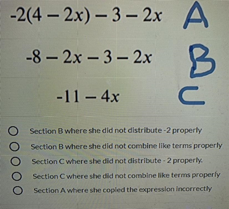 Priya is simplifying the expression -2(4 - 2x) - 3 - 2x. Herwork is shown below Priva-example-1