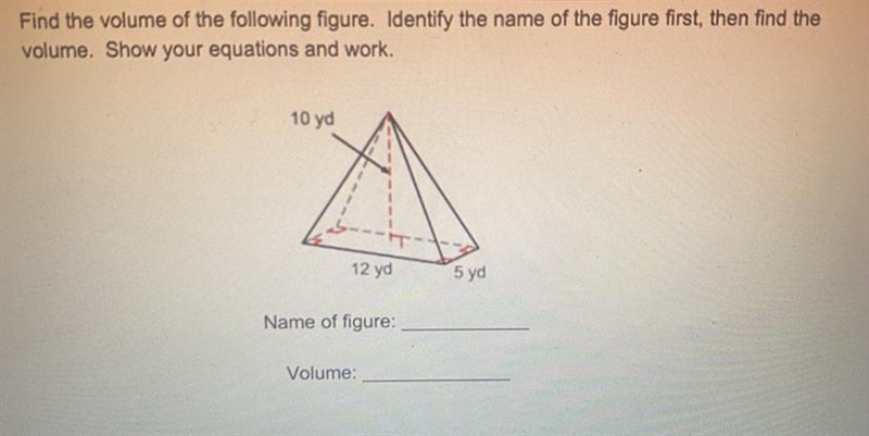 Find the volume of the following figure. Identify the name of the figure first, then-example-1