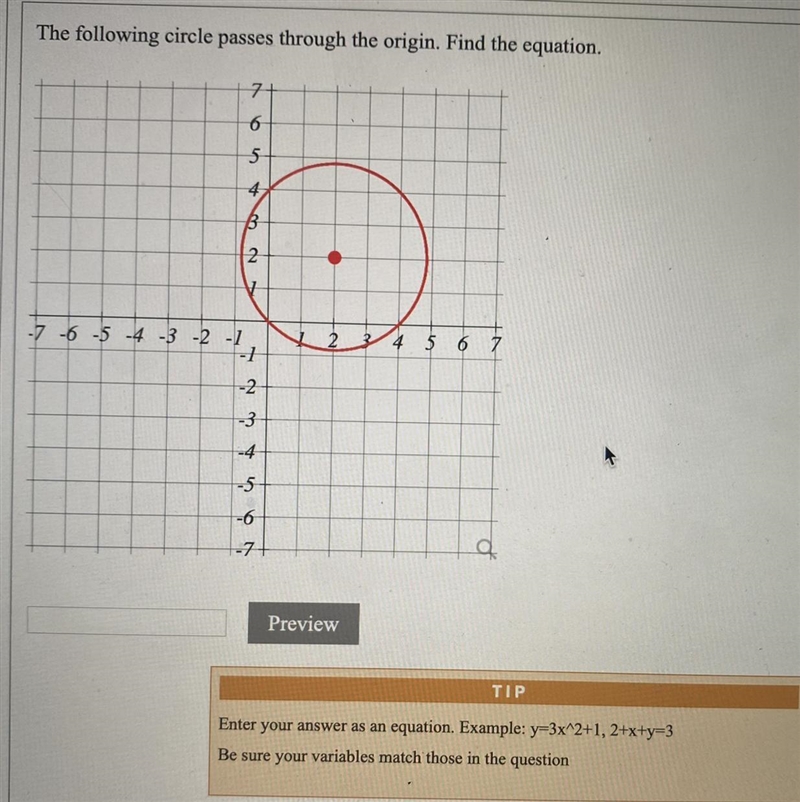 The following circle passes through the origin. Find the equation.-example-1