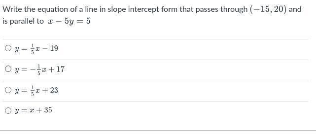 Write the equation of a line in slope intercept form that passes through (-15,20) and-example-1