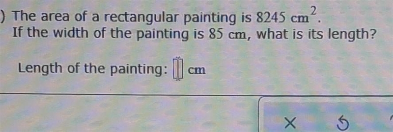 The area of a rectangular painting is 8245 cm2. If the width of the painting is 85 cm-example-1