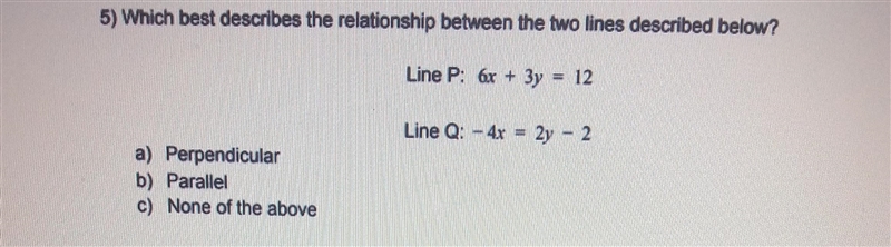 Which best describes the relationship between the two lines described below?-example-1