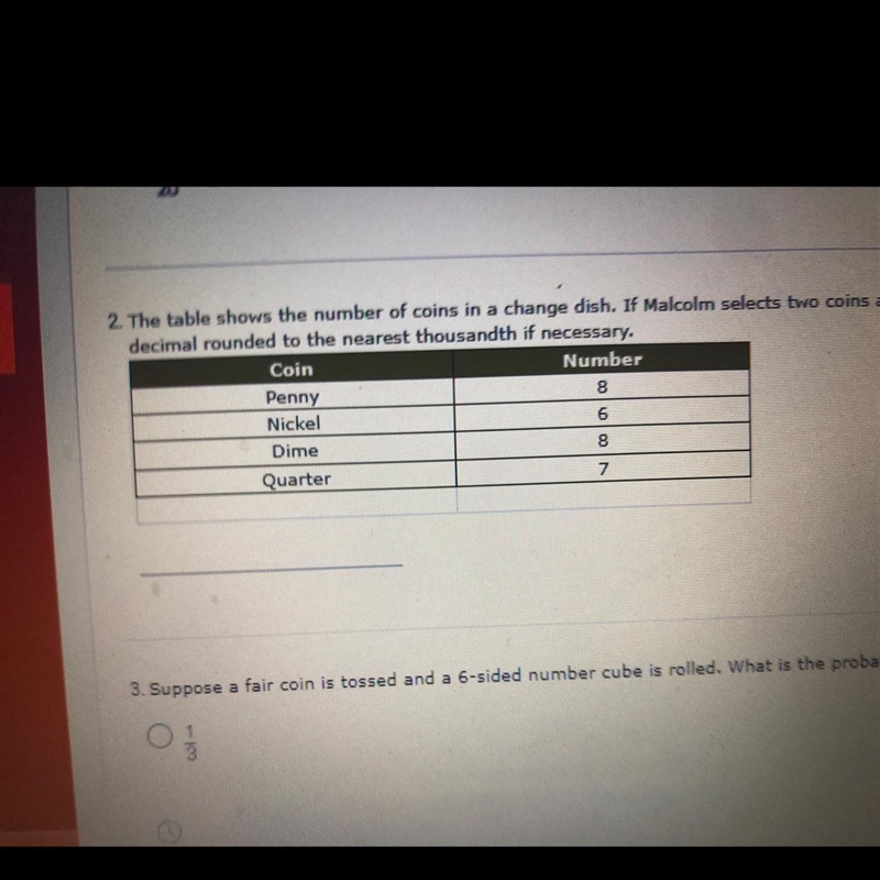 The table shows the number of coins in a change dish. If Malcom selects two coins-example-1