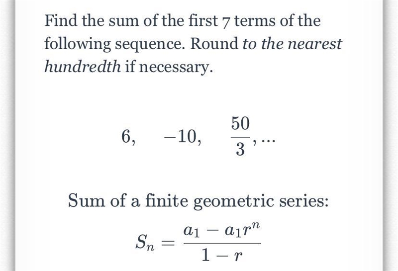 Find the sum of the first 7 terms of the following sequence. Round to the nearest-example-1