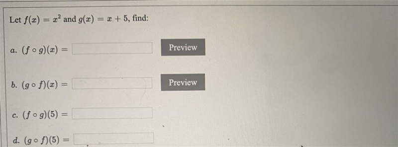 Let f(x) = x^2 and g(x) = x + 5, find: a. (f o g)(x)= b. ( g o f)(x)= c. (f o g)(5)= d-example-1