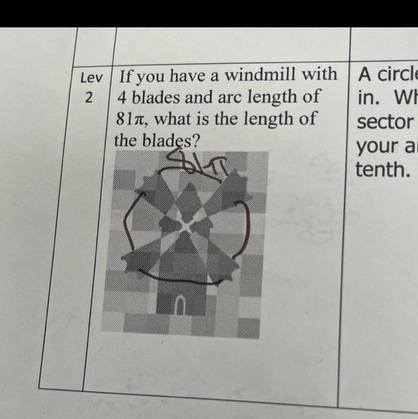 If you have a windmill with 4 blades and an arc length of 81 pi what is the length-example-1