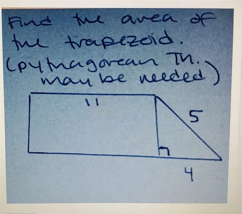 Help finding the area of the trapezoid and pythagorean th. may be needed!-example-1