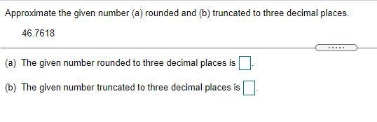 Approximate the given number (a) rounded and (b) truncated to three decimal places-example-1