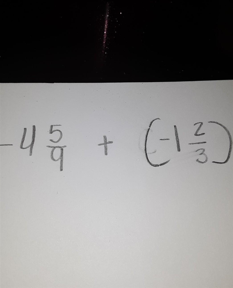 -4 5/9 + (-1 2/3)- 4 (5)/(9) + ( - 1 (2)/(3) )-example-1