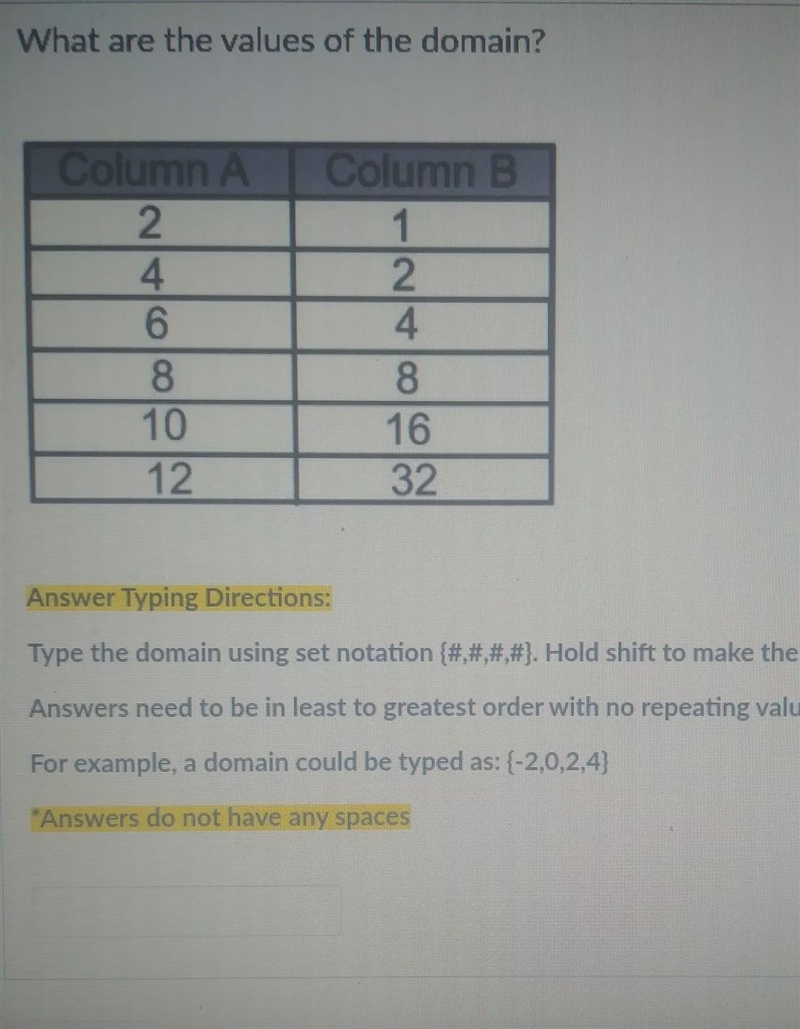 what are the values of the domain?column A column B2 14. 26. 48. 810. 1612. 32type-example-1