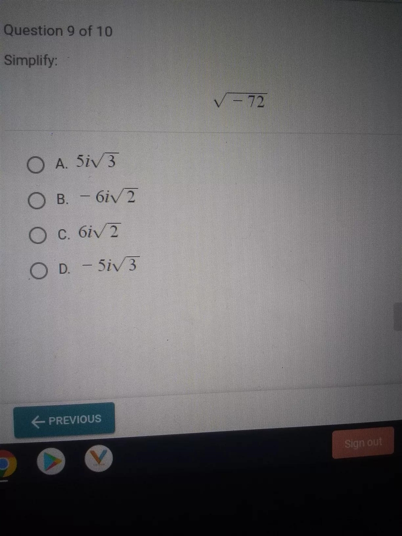 Simplify: V - 72 - O A. 5i73 O B. - 6172 O c. 6172 O D. - 5iv 3-example-1