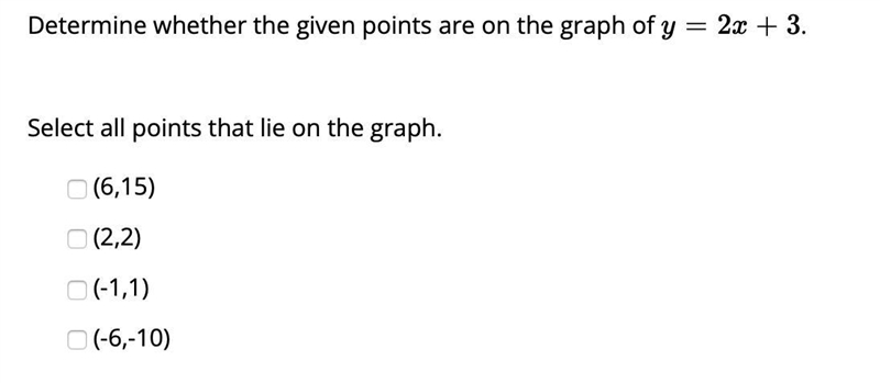 Determine whether the given points are on the graph of Select all points that lie-example-1