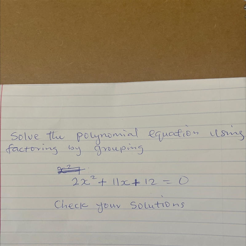 Solve the polynomial equation using factoring by grouping, or quadratic formula.-example-1