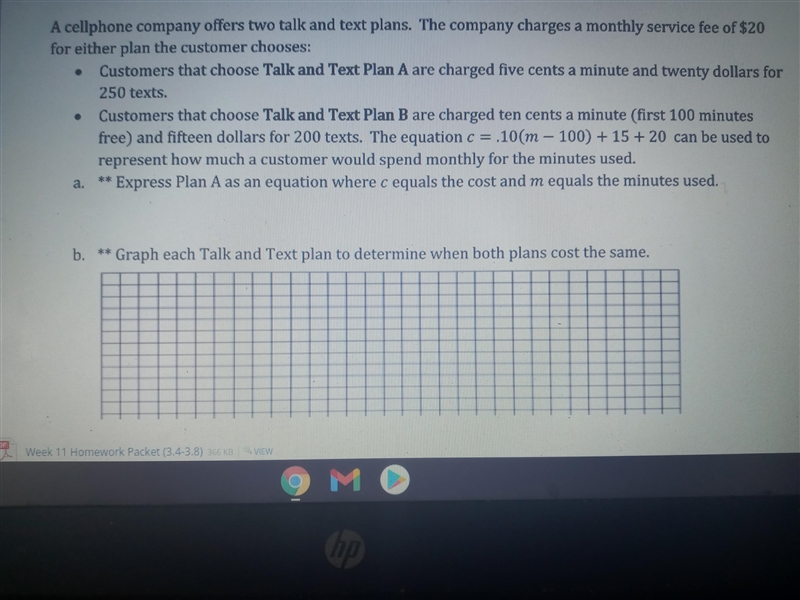 A cellphone company offers two talk and text plans. The company charges a monthly-example-1