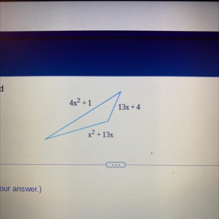 Part 1 of 2 Write the perimeter of the triangle as a simplified polynomial. Then factor-example-1