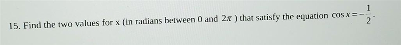 Find the two values for x(in radians between 0 & 2pii),that satisfy the equation-example-1